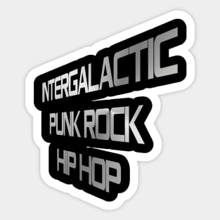 Intergalactic Punk Rock Hip Hop Sticker